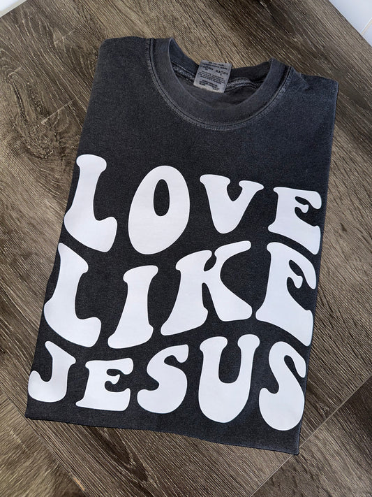 Love like Jesus tshirt