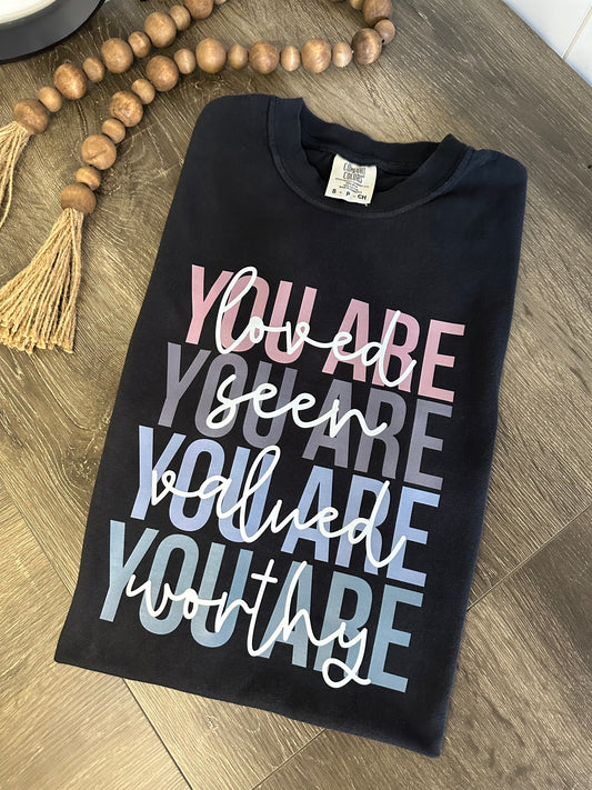 You Are T-shirt